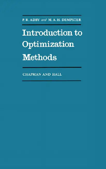 Introduction to Optimization Methods by P. Adby