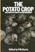 The Potato Crop: The Scientific Basis for Improvement by P. M. Harris