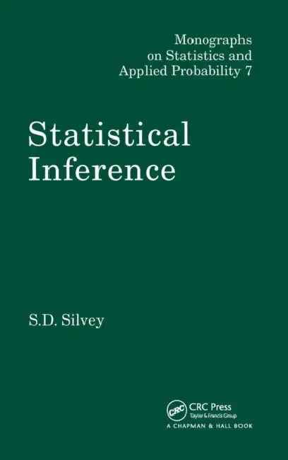 Statistical Inference by S. D. Silvey