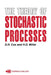The Theory of Stochastic Processes by D. R. Cox