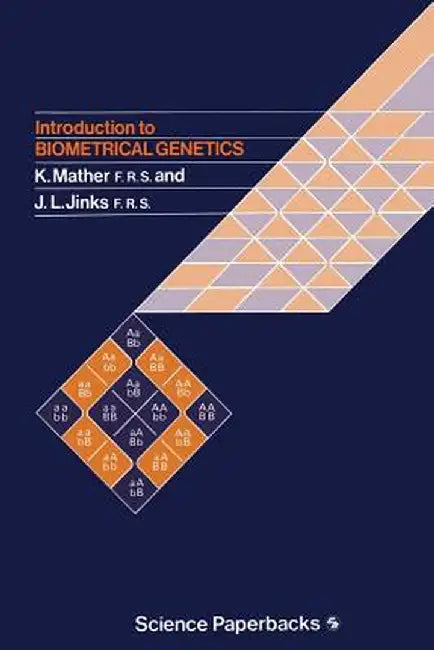 Introduction to Biometrical Genetics by Kenneth Mather