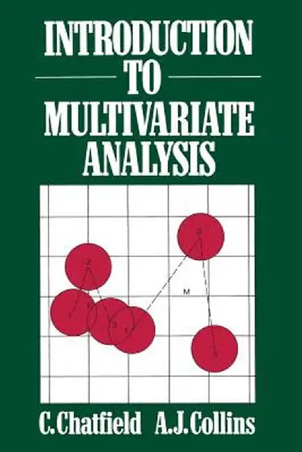 Introduction to Multivariate Analysis by C. Chatfied