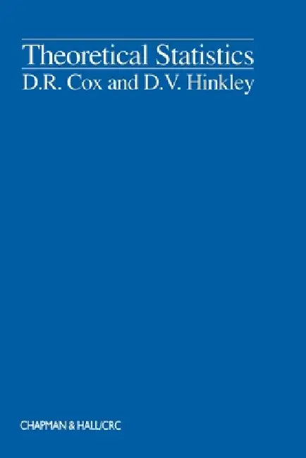 Theoretical Statistics by D. R. Cox, D. V. Hinkley