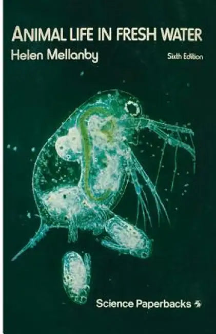 Animal Life in Fresh Water by Helen Mellanby