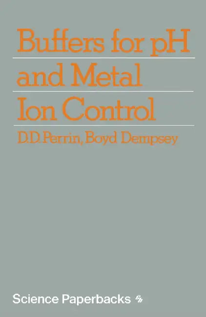 Buffers for PH and Metal Ion Control by D. Perrin