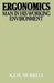 Ergonomics: Man in His Working Environment by K. Murrell