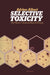 Selective Toxicity: The physico-chemical basis of therapy by Adrien Albert