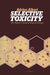 Selective Toxicity: The physico-chemical basis of therapy by Adrien Albert