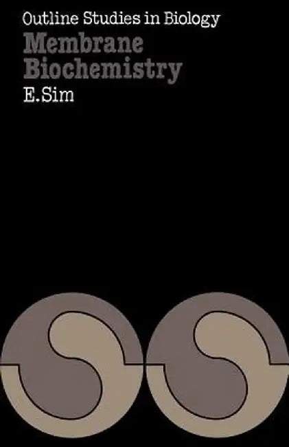Membrane Biochemistry by Edith Sim