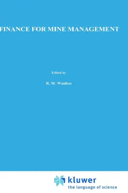 Finance for Mine Management by R. M. Wanless