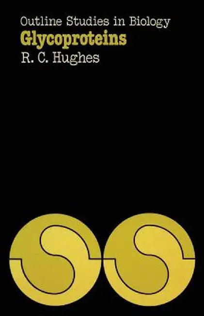 Glycoproteins by R. Colin Hughes