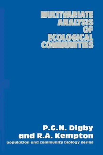 Multivariate Analysis of Ecological Communities by P. G. N. Digby