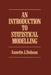 Introduction to Statistical Modelling by Annette J. Dobson