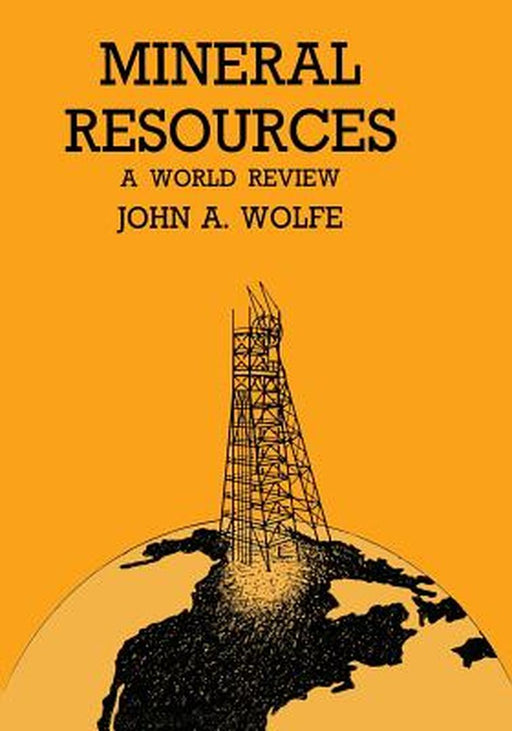 Mineral Resources a World Review by John A. Wolfe