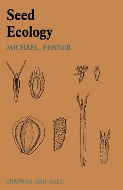 Seed Ecology by M. W. Fenner