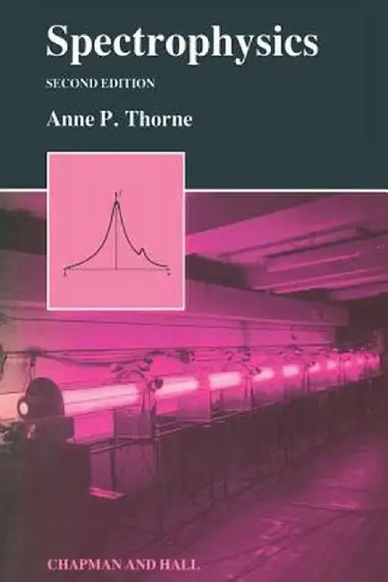 Spectrophysics by Anne P. Thorne