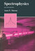 Spectrophysics by Anne P. Thorne
