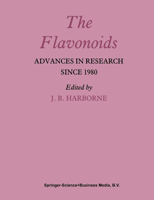 The Flavonoids: Advances in Research Since 1980 by J. B. Harborne