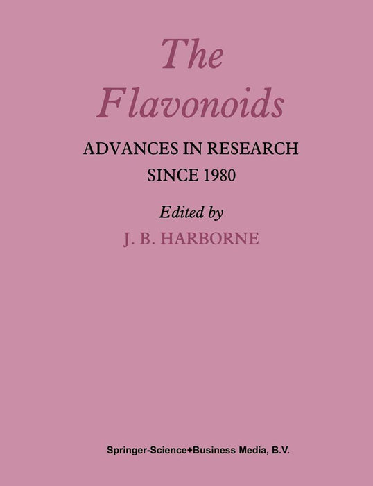 The Flavonoids: Advances in Research Since 1980 by J. B. Harborne