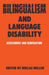 Bilingualism and Language Disability: Assessment & Remediation by Niklas Miller