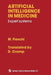 Artificial Intelligence in Medicine: Expert Systems by M. Fieschi