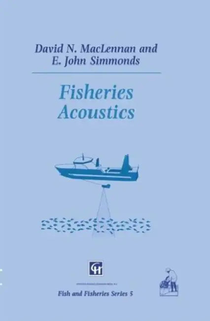 Fisheries Acoustics by D. N. MacLennan