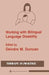 Working with Bilingual Language Disability by Deirdre M. Duncan