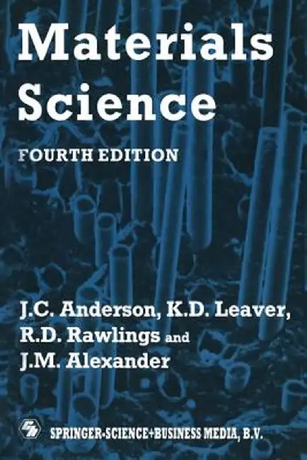 Materials Science by R. D. Rawlings and J. M. Alexander