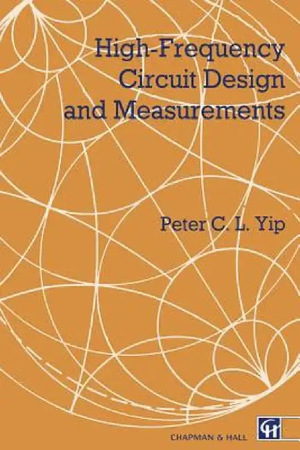 High-Frequency Circuit Design and Measurements by P. Yip
