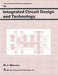 Integrated Circuit Design and Technology by M. J. Morant