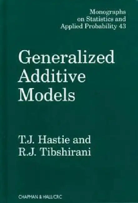 Generalized Additive Models by T. J. Hastie, R. J. Tibshirani