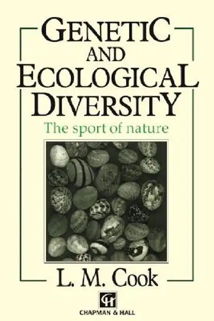 Genetic and Ecological Diversity: The Sport of Nature by L. M. Cook
