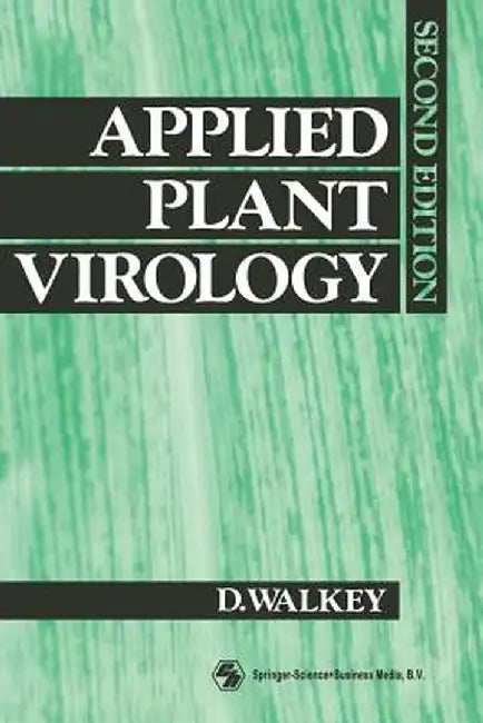 Applied Plant Virology by D. G. Walkey