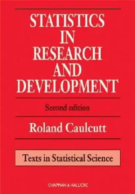 Statistics in Research and Development by R. Caulcutt