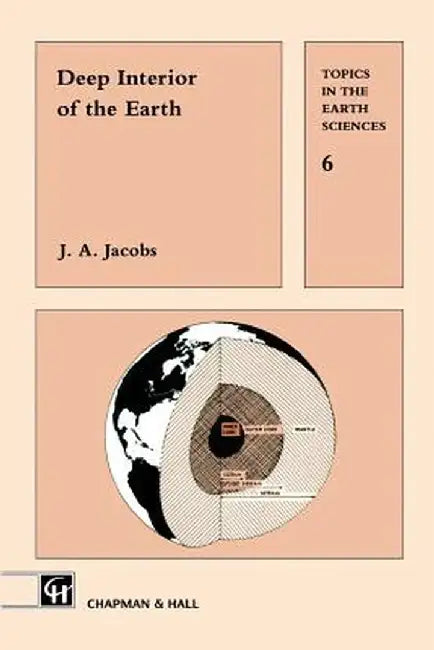 Deep Interior of the Earth by J. A. Jacobs