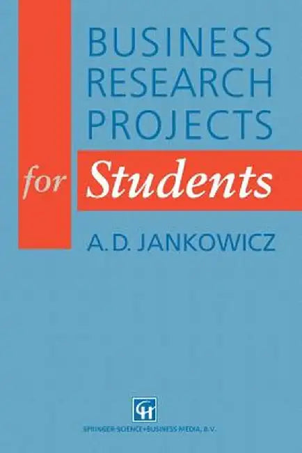 Business Research Projects for Students by A. D. Jankowicz