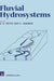 Fluvial Hydrosystems by G. E. Petts