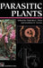 Parasitic Plants by M. Press
