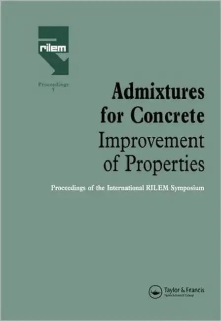 Admixtures for Concrete - Improvement of Properties: Proceedings of the International RILEM Symposium by Vazques E.