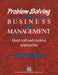 Problem Solving in Business and Management: Hard, Soft and Creative Approaches by Michael J. Hicks