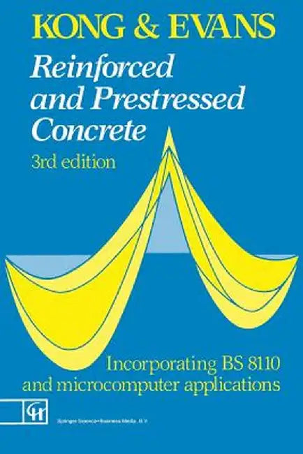 Reinforced and Prestressed Concrete by F. K. Kong