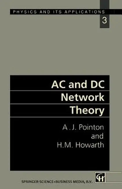 AC and DC Network Theory by A. J. Pointon