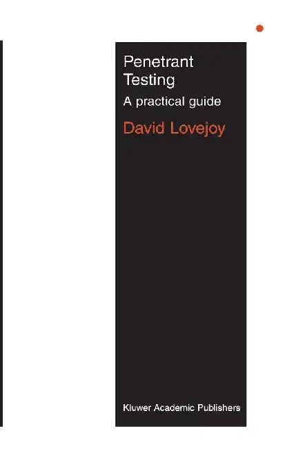 Penetrant Testing: A Practical Guide by M. J. Lovejoy