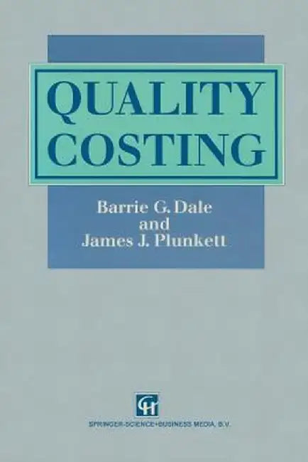 Quality Costing by Barrie G. Dale