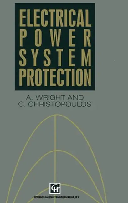 Electrical Power System Protection by A. Wright
