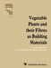 Vegetable Plants and their Fibres as Building Materials: Proceedings of the Second International RILEM Symposium by Sobral H.S.