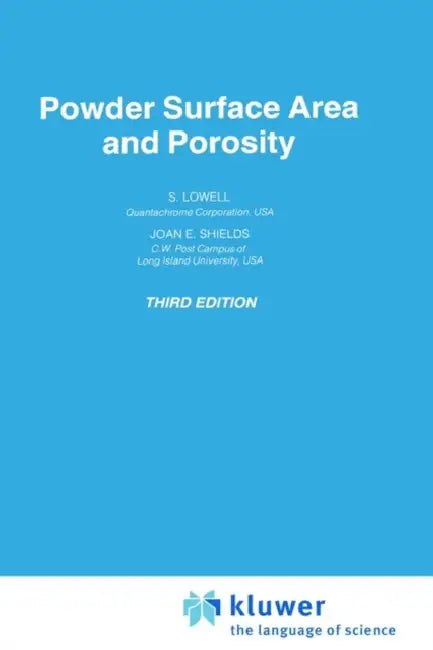 Powder Surface Area and Porosity by S. Lowell, Joan E. Shields