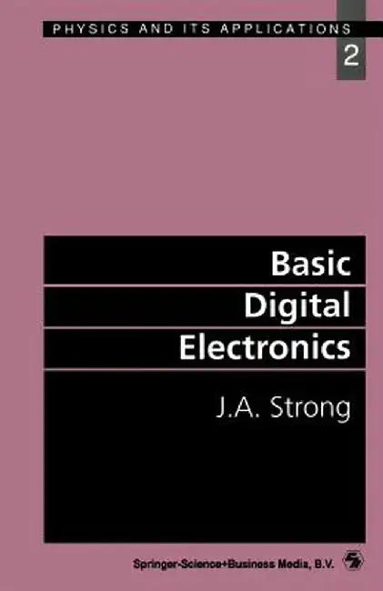 Basic Digital Electronics by J. A. Strong