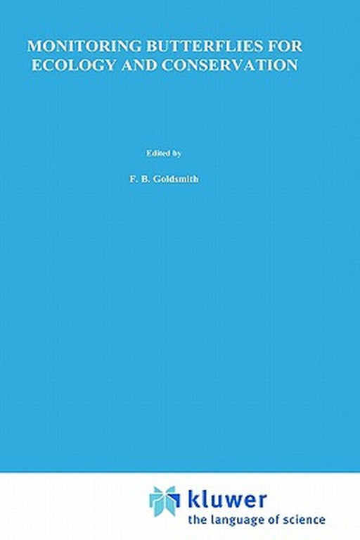 Monitoring Butterflies for Ecology and Conservation: The British Butterfly Monitoring Scheme by E. Pollard
