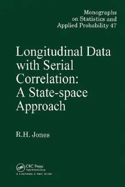 Longitudinal Data with Serial Correlation: A State-Space Approach by Richard H. Jones